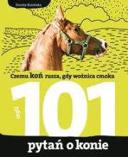 101 pytań o konie. Autor: Dorota Kozińska. Dadada.pl Okładka książki 101 pytań o konie