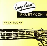Akustycznie Mała wojna. Autor: Lady Pank. Dadada.pl Okładka książki Akustycznie Mała wojna
