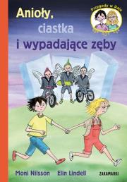 Anioły, ciastka i wypadające zęby. Autor: Moni Nilsson, Elin Lindell. Dadada.pl Okładka książki Anioły, ciastka i wypadające zęby
