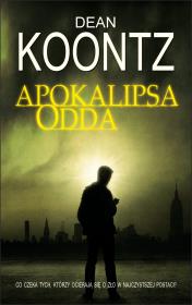 Apokalipsa Odda. Autor: Koontz Dean. Dadada.pl Okładka książki Apokalipsa Odda