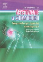Asystowanie w stomatologii. Autor: L.V. Barnett (red.). Dadada.pl Okładka książki Asystowanie w stomatologii