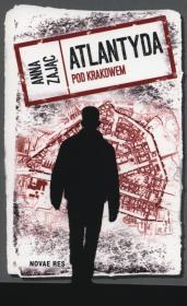 Atlantyda pod Krakowem. Autor: Zając Joanna. Dadada.pl Okładka książki Atlantyda pod Krakowem