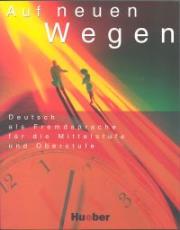 Auf neuen Wegen Podręcznik. Autor: Willkop Eva Maria, Wiemer Claudia, Muller-Kuppers Evelyn. Dadada.pl Okładka książki Auf neuen Wegen Podręcznik