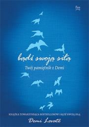 Okładka książki Bądź swoją siłą. Twój pamiętnik z Demi