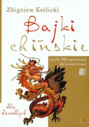 Bajki Chińskie dla Dorosłych. Czyli 108.... Autor: Zbigniew Królicki. Dadada.pl Okładka książki Bajki Chińskie dla Dorosłych. Czyli 108...