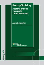 Okładka książki Bank spółdzielczy Aspekty prawne tworzenia i funkcjonowania
