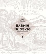 Baśnie włoskie tom 2. Autor: Italo Calvino. Dadada.pl Okładka książki Baśnie włoskie tom 2