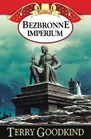 Okładka książki Bezbronne Imperium  - Terry Goodkind