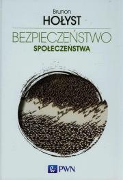 Bezpieczeństwo społeczeństwa 3. Autor: Hołyst Brunon. Dadada.pl Okładka książki Bezpieczeństwo społeczeństwa 3
