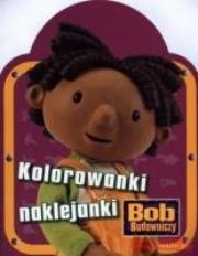 Okładka książki Bob Budowniczy - Kolorowanki, naklej. Marta