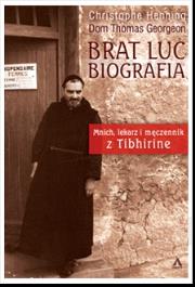 Brat Luc biografia. Autor: Henning Christophe, Georgen Dom Thomas. Dadada.pl Okładka książki Brat Luc biografia
