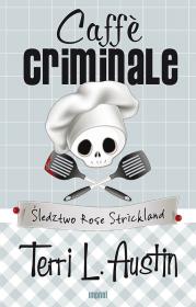 Okładka książki Caffe Criminale. Śledztwo Rose Strickland