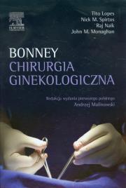 Chirurgia ginekologiczna Bonney. Autor: Lopes Tito, Spirtos Nick M., Naik Raj. Dadada.pl Okładka książki Chirurgia ginekologiczna Bonney