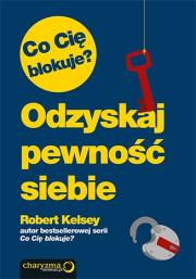 Okładka książki Co Cię blokuje? Odzyskaj pewność siebie