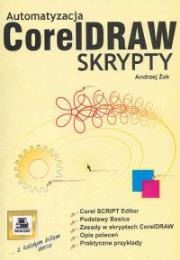 CorelDRAW Skrypty. Autor: Żak Andrzej. Dadada.pl Okładka książki CorelDRAW Skrypty
