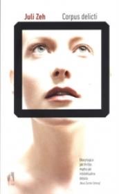 Corpus delicti. Autor: Zeh Juli. Dadada.pl Okładka książki Corpus delicti