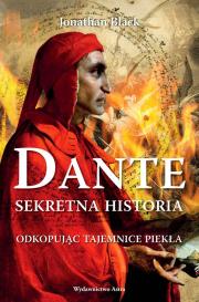 Dante Sekretna historia. Autor: Jonathan Black. Dadada.pl Okładka książki Dante Sekretna historia