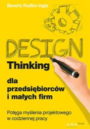 Okładka książki Design Thinking dla przedsiębiorców i małych firm.