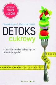 Okładka książki Detoks cukrowy. Jak stracić na wadze, dobrze ...