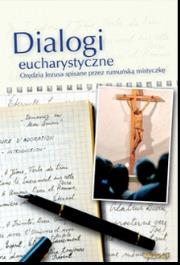 Dialogi Eucharystyczne. Autor: JASIELSKA TACZANOWSKA. Dadada.pl Okładka książki Dialogi Eucharystyczne
