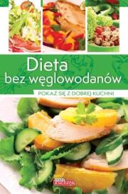 Dieta bez węglowodanów. Autor: Opracowanie zbiorowe. Dadada.pl Okładka książki Dieta bez węglowodanów