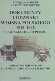 Dokumenty i odznaki Wojska Polskiego 1918 - 1945. Autor: Sawicki Zdzisław, Wielechowski Adam. Dadada.pl Okładka książki Dokumenty i odznaki Wojska Polskiego 1918 - 1945