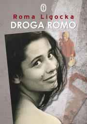Droga Romo BR. Autor: Ligocka Roma. Dadada.pl Okładka książki Droga Romo BR