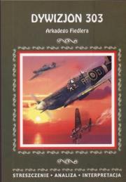 Dywizjon 303. Autor: Fiedler Arkady Radosław. Dadada.pl Okładka książki Dywizjon 303