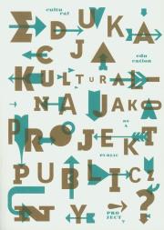 Opakowanie Edukacja kulturalna jako projekt publiczny