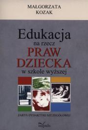 Okładka książki Edukacja na rzecz praw dziecka w szkole wyższej