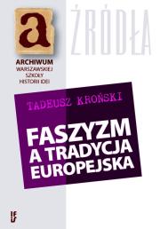 Faszyzm a tradycja europejska. Autor: Kroński Tadeusz. Dadada.pl Okładka książki Faszyzm a tradycja europejska