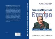 Okładka książki Franois Mitterrand i Europa w latach 1981-1995