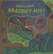 Okładka książki Gdzie jest brązowy miś?