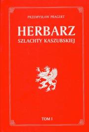 Herbarz szlachty Kaszubskiej t.1. Autor: Pragert Przemysław. Dadada.pl Okładka książki Herbarz szlachty Kaszubskiej t.1