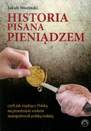 Historia pisana pieniądzem. Autor: Jakub Woziński. Dadada.pl Okładka książki Historia pisana pieniądzem