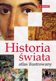 Okładka książki Historia świata. Atlas ilustrowany DEMART