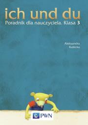 ich und du 3 Poradnik dla nauczyciela. Autor: Kubicka Aleksandra. Dadada.pl Okładka książki ich und du 3 Poradnik dla nauczyciela