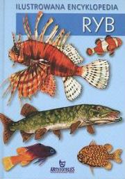 Ilustrowana Encyklopedia Ryb. Autor: Trepka Andrzej. Dadada.pl Okładka książki Ilustrowana Encyklopedia Ryb