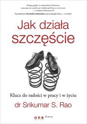 Okładka książki Jak działa szczęście. Klucz do radości w pracy ...