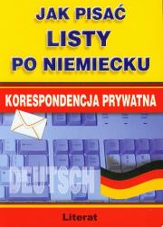 Jak pisać listy po niemiecku Korespondencja prywatna. Autor: Smaza Monika. Dadada.pl Okładka książki Jak pisać listy po niemiecku Korespondencja prywatna