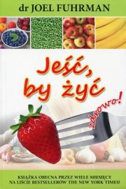 Okładka książki Jeść, by żyć