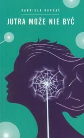 Okładka książki Jutra może nie być