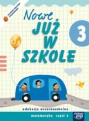 Już W Szkole Nowe 3 Matematyka cz.4 NE. Autor: Piotrowska Małgorzata Ewa, Szymańska Maria Alicja. Dadada.pl Okładka książki Już W Szkole Nowe 3 Matematyka cz.4 NE