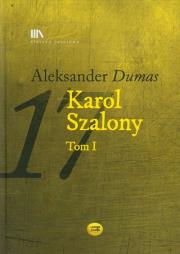 Karol Szalony tom 1. Autor: Dumas Aleksander. Dadada.pl Okładka książki Karol Szalony tom 1