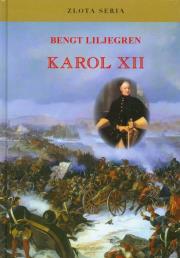Karol XII. Autor: Liljegren Bengt. Dadada.pl Okładka książki Karol XII