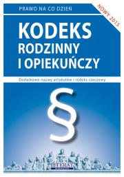 Kodeks rodzinny i opiekuńczy 2015. Stan prawny. Autor: Koniuszek Ewelina [opracowanie, konsultacje prawn. Dadada.pl Okładka książki Kodeks rodzinny i opiekuńczy 2015. Stan prawny