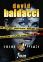 Kolor prawdy - David Baldacci. Autor: David Baldacci. Dadada.pl Okładka książki Kolor prawdy - David Baldacci