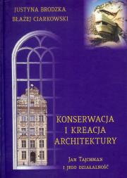 Okładka książki Konserwacja i kreacja architektury