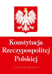 Konstytucja RP z komentarzem. Autor: praca zbiorowa. Dadada.pl Okładka książki Konstytucja RP z komentarzem