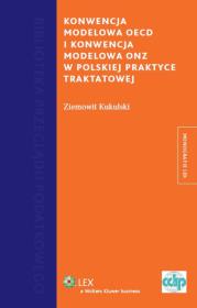 Okładka książki Konwencja Modelowa OECD i Konwencja Modelowa w polskiej praktyce traktatowej